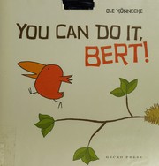 You can do it, Bert! /