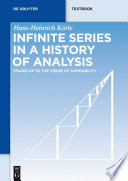 Infinite series in a history of analysis : stages up to the verge of summability /