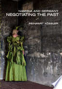 Namibia and Germany : negotiating the past /