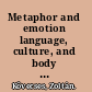 Metaphor and emotion language, culture, and body in human feeling /