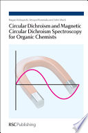 Circular dichroism and magnetic circular dichroism spectroscopy for organic chemists