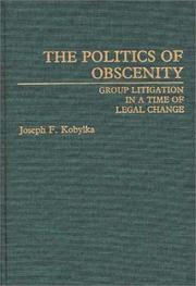 The politics of obscenity : group litigation in a time of legal change /