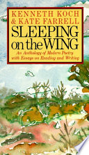 Sleeping on the wing : an anthology of modern poetry, with essays on reading and writing /