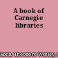 A book of Carnegie libraries