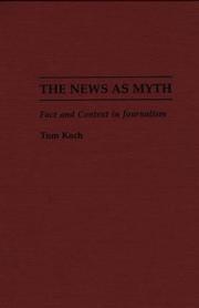 The news as myth : fact and context in journalism /