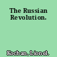 The Russian Revolution.