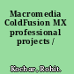 Macromedia ColdFusion MX professional projects /