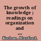 The growth of knowledge ; readings on organization and retrieval of information.