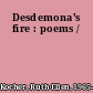 Desdemona's fire : poems /