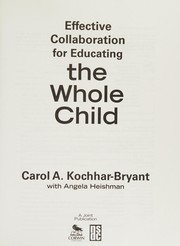 Effective collaboration for educating the whole child /