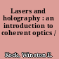 Lasers and holography : an introduction to coherent optics /