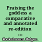 Praising the goddess a comparative and annotated re-edition of six demotic hymns and praises addressed to Isis /