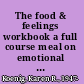 The food & feelings workbook a full course meal on emotional health  /