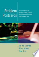 Problem postcards social, emotional, and behavioural skills training for disaffected and difficult children aged 7 to 11 /