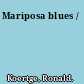 Mariposa blues /