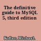 The definitive guide to MySQL 5, third edition