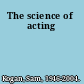 The science of acting