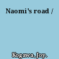 Naomi's road /