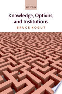 Knowledge, options, and institutions