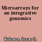 Microarrays for an integrative genomics