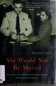 She would not be moved : how we tell the story of Rosa Parks and the Montgomery bus boycott /