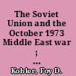 The Soviet Union and the October 1973 Middle East war ; the implications for detente /