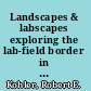 Landscapes & labscapes exploring the lab-field border in biology /