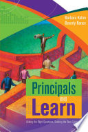 Principals who learn : asking the right questions, seeking the best solutions /