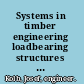 Systems in timber engineering loadbearing structures and component layers /