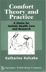 Comfort theory and practice : a vision for holistic health care and research /