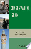 Conservative Islam a cultural anthropology /