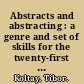 Abstracts and abstracting : a genre and set of skills for the twenty-first century /