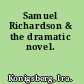 Samuel Richardson & the dramatic novel.