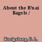 About the B'nai Bagels /