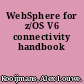 WebSphere for z/OS V6 connectivity handbook