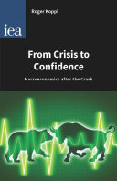 From crisis to confidence : macroeconomics after the crash /