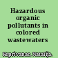 Hazardous organic pollutants in colored wastewaters