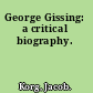 George Gissing: a critical biography.
