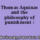 Thomas Aquinas and the philosophy of punishment /