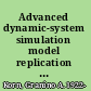 Advanced dynamic-system simulation model replication and Monte Carlo studies /