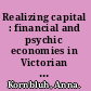 Realizing capital : financial and psychic economies in Victorian form /