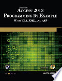 Microsoft Access 2013 : programming by example with VBA, XML, and ASP /