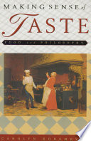 Making sense of taste : food & philosophy /