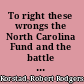 To right these wrongs the North Carolina Fund and the battle to end poverty and inequality in 1960s America /