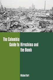 The Columbia guide to Hiroshima and the bomb /