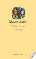 Moonshine : a global history /