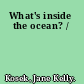 What's inside the ocean? /