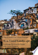 Non-visual landscape : landscape planning for people with vision problems /