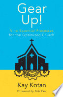 Gear up! : nine essential processes for the optimized church /