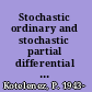 Stochastic ordinary and stochastic partial differential equations transition from microscopic to macroscopic equations /